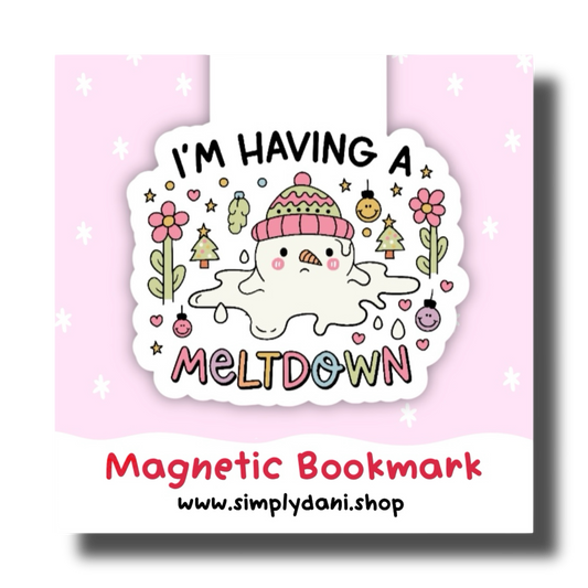 I’m Having A Meltdown | Magnetic Bookmark