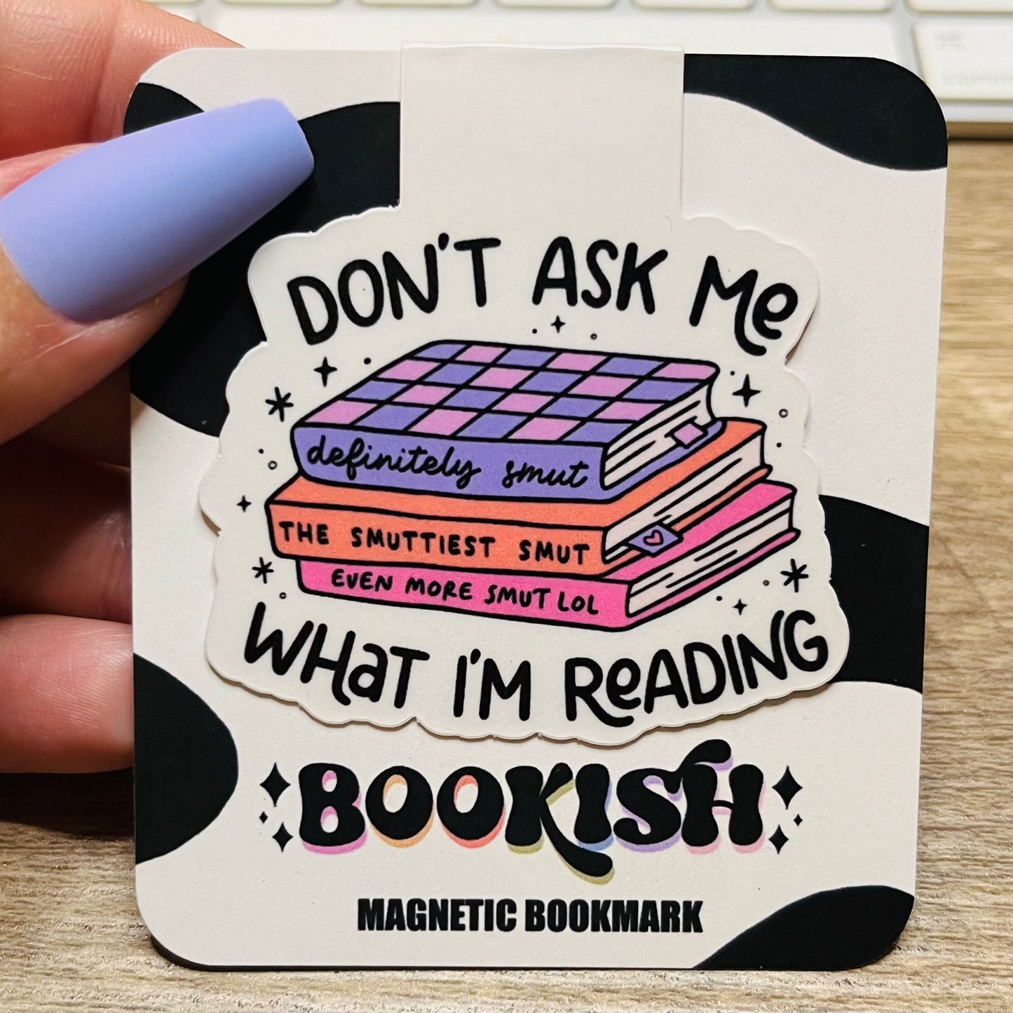 Don't Ask Me What Magnetic Bookmark